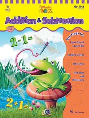 cover image of Funtastic Frogs Addition & Subtraction, Grades K - 2
